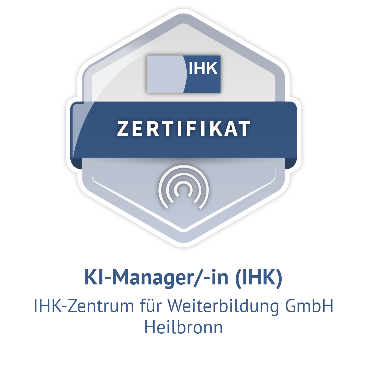 Digitales Abzeichen: KI-Manager (IHK), ausgestellt vom IHK-Zentrum für Weiterbildung Heilbronn